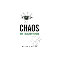 Austin Macauley Publishers Chaos: May There Yet Be Hope (häftad, eng)