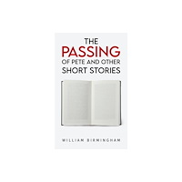 Austin Macauley Publishers The Passing of Pete and Other Short Stories (häftad, eng)