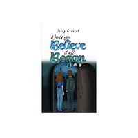 Austin Macauley Publishers Would you believe it all began in a … (häftad, eng)