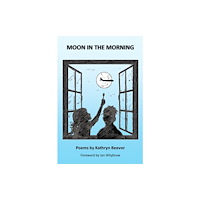 Kathryn Beevor Moon in the Morning (häftad, eng)