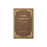 Austin Macauley Publishers Past Solvers: The Trilogy (häftad, eng)
