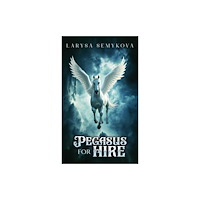 Austin Macauley Publishers Pegasus for Hire (häftad, eng)