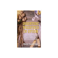 Hansib Publications Limited Indenture Wreathed in Opium (häftad, eng)