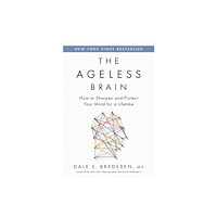 Flatiron Books The Ageless Brain (inbunden, eng)