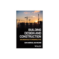 John Wiley & Sons Inc Building Design and Construction (häftad, eng)