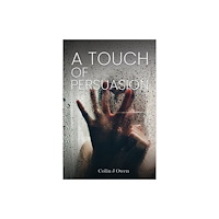 Austin Macauley Publishers A Touch of Persuasion (häftad, eng)