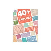 Annie's Publishing, LLC 40+ Creative Crochet Stitches (häftad, eng)
