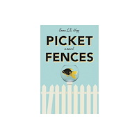 Tidewater Press Picket Fences (häftad, eng)