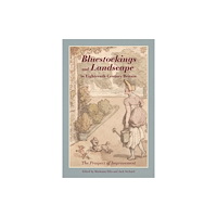 Boydell & Brewer Ltd Bluestockings and Landscape in Eighteenth-Century Britain (inbunden, eng)