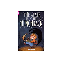 Foxton Books The Tale of the Hunchback - Foxton Reader Starter Level (300 Headwords A1) with free online AUDIO (häftad, eng)