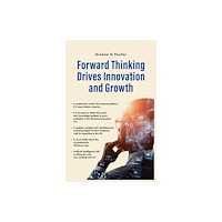 Brown Dog Books Forward Thinking Drives Innovation and Growth (häftad, eng)