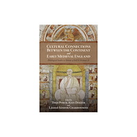 Boydell & Brewer Ltd Cultural Connections between the Continent and Early Medieval England (inbunden, eng)