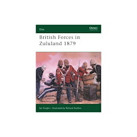Bloomsbury Publishing PLC British Forces in Zululand 1879 (häftad, eng)