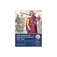 Helion & Company The Armies of Philip IV of Spain 1621 - 1665 (häftad, eng)