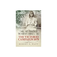 Helion & Company I Will Not Surrender the Hair of a Horse's Tail (häftad, eng)