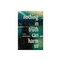 Tidewater Press Nothing in Truth Can Harm Us (häftad, eng)