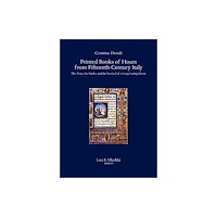 Casa Editrice Leo S.Olschki Printed Books of Hours from Fifteenth-Century Italy (inbunden, eng)