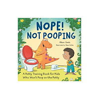 Not Stated Nope! Not Pooping (häftad, eng)