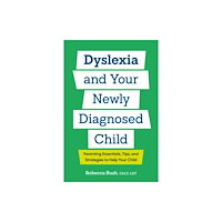 Not Stated Dyslexia and Your Newly Diagnosed Child (häftad, eng)
