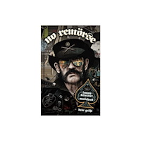 Z2 Comics NO REMORSE: The Illustrated True Stories of Lemmy Kilmister and Motorhead (inbunden, eng)
