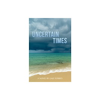 Austin Macauley Publishers LLC Uncertain Times (häftad, eng)