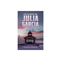 Austin Macauley Publishers LLC The Search for Julia Garcia (häftad, eng)