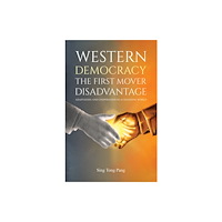 Austin Macauley Publishers LLC Western Democracy: The First Mover Disadvantage (häftad, eng)
