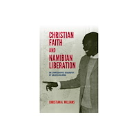 James Currey Christian Faith and Namibian Liberation (inbunden, eng)