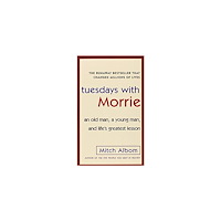 Mitch Albom Tuesdays with morrie: an old man, a young man, and lifes greatest lesson (pocket, eng)