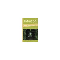 Diane Brandon Intuition for Beginners: Easy Ways to Awaken Your Natural Abilities (häftad, eng)