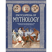 Hachette UK Distribution Ltd Encyclopedia of Mythology: A Collection of Greek and Roman Heroes, Gods, and Monsters with Collectible Ephemera (inbunde...