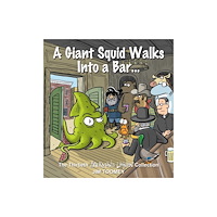 Andrews McMeel Publishing A Giant Squid Walks Into a Bar . . . (häftad, eng)
