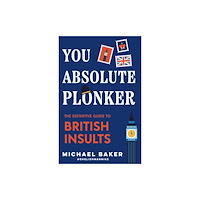 Yellow Pear Press You Absolute Plonker (inbunden, eng)