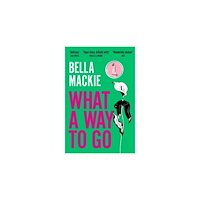 Bella Mackie What a Way to Go (pocket, eng)