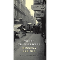 Tomas Tranströmer Minnena ser mig (inbunden)