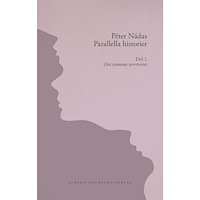 Peter Nádas Parallella historier. Del 1. Det stumma territoriet (bok, kartonnage)