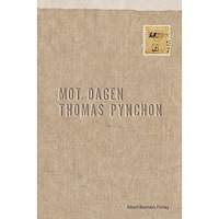 Thomas Pynchon Mot dagen (inbunden)