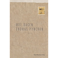 Thomas Pynchon Mot dagen (inbunden)