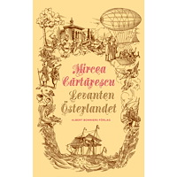 Mircea Cartarescu Levanten : Österlandet (bok, kartonnage)