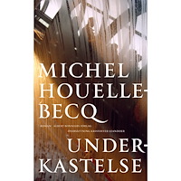 Michel Houellebecq Underkastelse (bok, flexband)