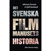 Johanna Forsman Det svenska filmmanusets historia (inbunden)