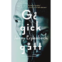 Jenny Erpenbeck Gå, gick, gått (inbunden)