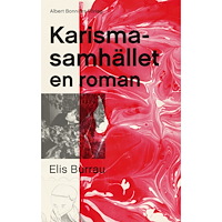 Elis Burrau Karismasamhället : en roman (inbunden)