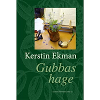 Kerstin Ekman Gubbas hage (inbunden)