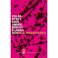 Dorota Maslowska Polsk-ryskt krig under rödvit flagga (bok, danskt band)