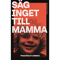 Tomas Omar al-Jeddahwi Säg inget till mamma (inbunden)