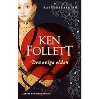Ken Follett Den eviga elden (bok, storpocket)