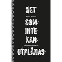 Felicia Mulinari Det som inte kan utplånas (bok, kartonnage)