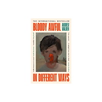 Andrev Walden Bloody Awful in Different Ways (häftad, eng)
