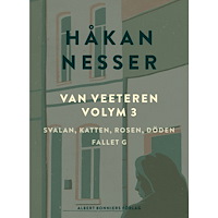 Håkan Nesser Van Veeteren. Vol. 3, Svalan, katten, rosen, döden ; Fallet G (bok, danskt band)